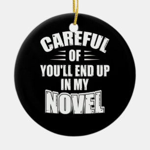 Literary Careful or You'll End Up in my Novel Funn Ceramic Tree Decoration