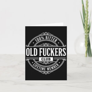Literary Humor 100% Bitter Old Forers Club Lifetim Card