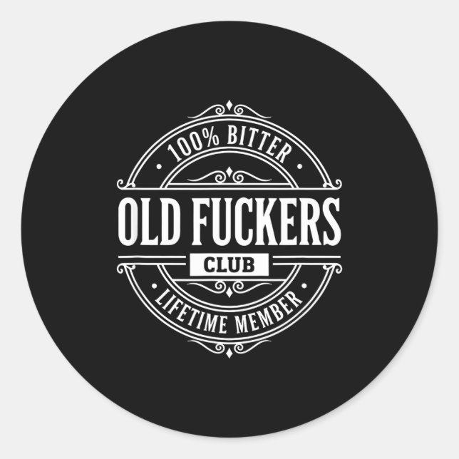Literary Humor 100% Bitter Old Forers Club Lifetim Classic Round Sticker (Front)
