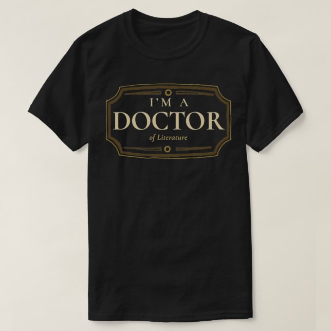 Literature Doctorate Degree PhD Graduation Gift 1 T-Shirt (Design Front)