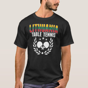 Lithuania Ping Pong Lithuanian Table Tennis Supp T-Shirt