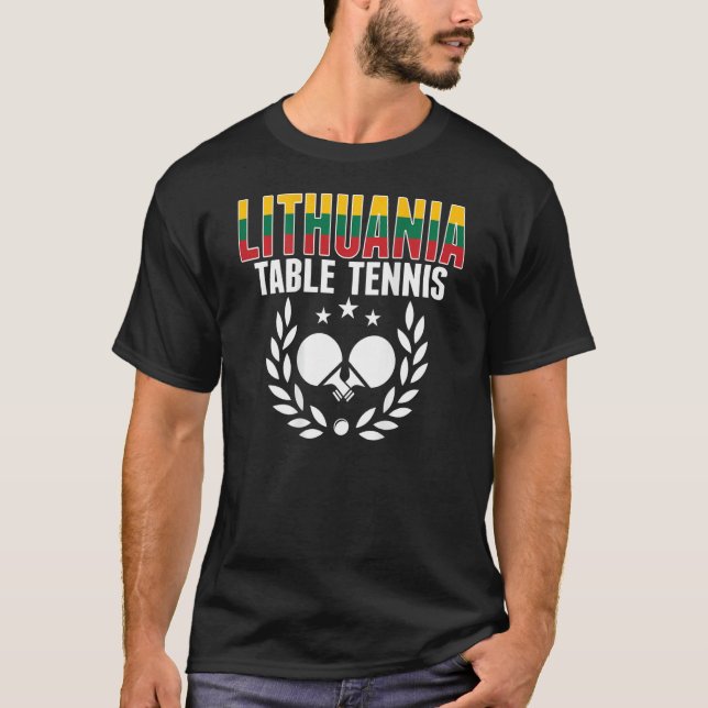 Lithuania Ping Pong   Lithuanian Table Tennis Supp T-Shirt (Front)