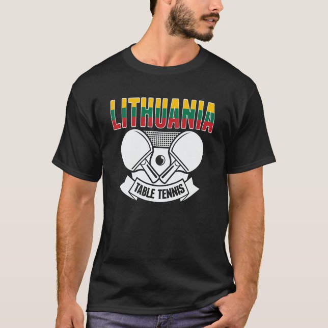 Lithuania Ping Pong  Lithuanian Table Tennis Suppo T-Shirt (Front)