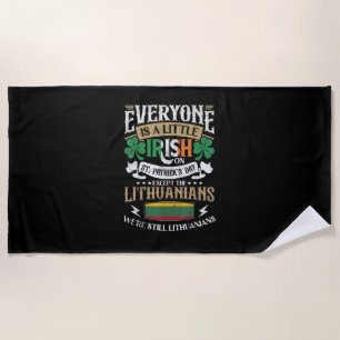 Lithuania St. Patricks Day Lithuanians Men & Women Beach Towel