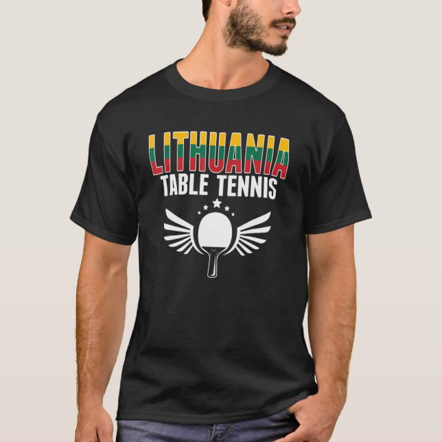 Lithuania Table Tennis   Lithuanian Ping Pong Supp T-Shirt (Front)