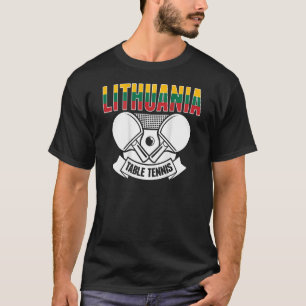 Lithuania Table Tennis   Support Lithuanian Ping P T-Shirt