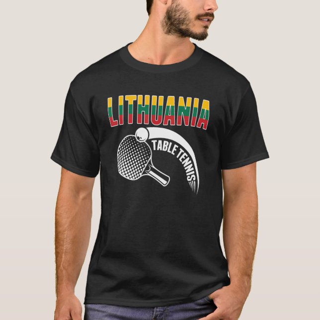 Lithuania Table Tennis   Support Lithuanian Ping P T-Shirt (Front)