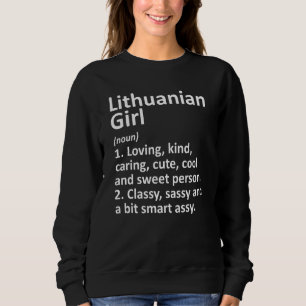 Lithuanian Girl Lithuania  Funny Country Roots Des Sweatshirt