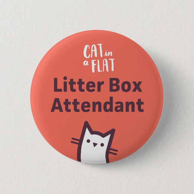 Litter Box Attendant 6 Cm Round Badge (Front)