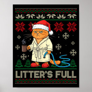 Litter’s Full Funny Cat Lovers Ugly Christmas Swea Poster