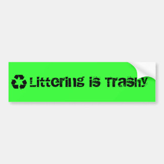 Littering is Trashy Sticker
