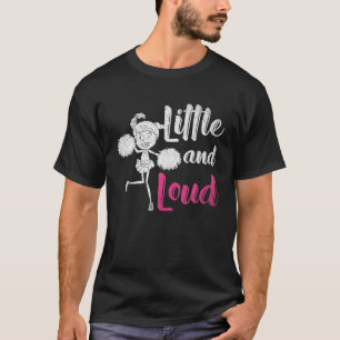 Little And Loud Cheerleading Girl Funny Cheerleade T-Shirt