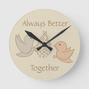 Little Beige Birdies at Feeder - Better Together. Round Clock