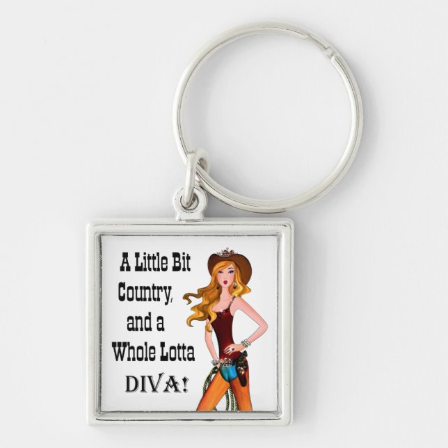 Little Bit Country and a Whole Lotta DIVA! Key Ring (Front)