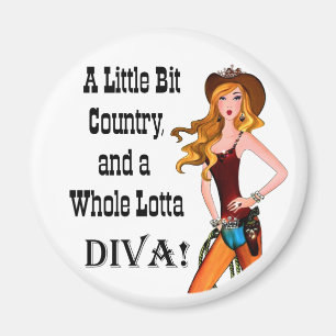 Little Bit Country and a Whole Lotta DIVA! Magnet