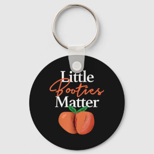 Little Booties Matter Shirt Funny Hip Hop Clothing Key Ring