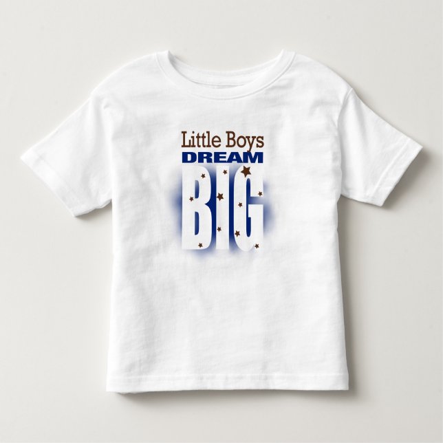 Little Boys Dream Big Toddler T-Shirt (Front)