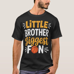 Little Brother Biggest Fan Basketball Sister Funny T-Shirt