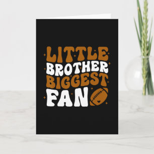 Little Brother Biggest Fan Footll Game Day Thanksg Card