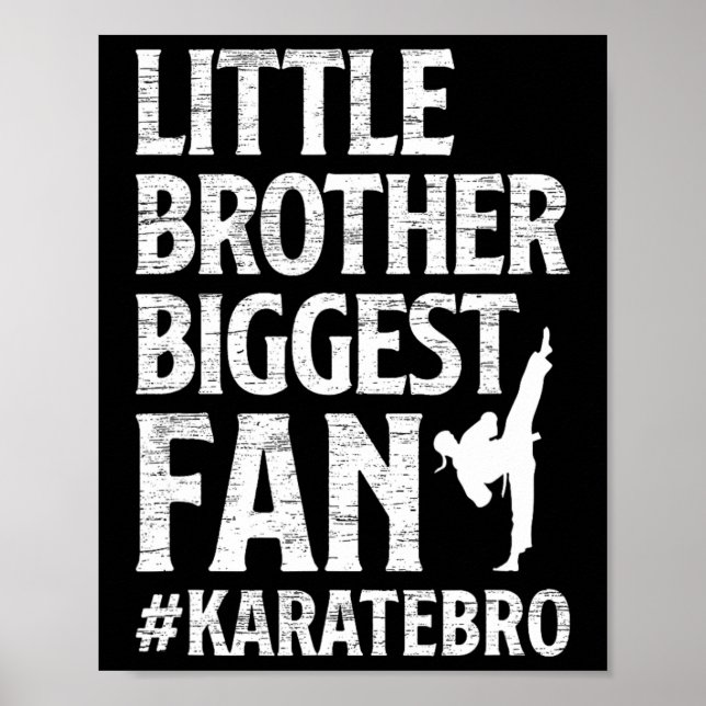 Little Brother Biggest Fan Karate Bro Proud Karate Poster (Front)
