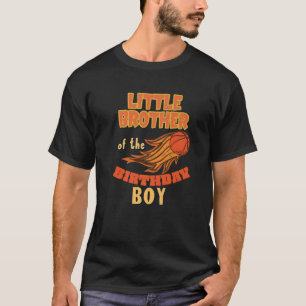 Little Brother Birthday Boy Basketball Theme Match T-Shirt