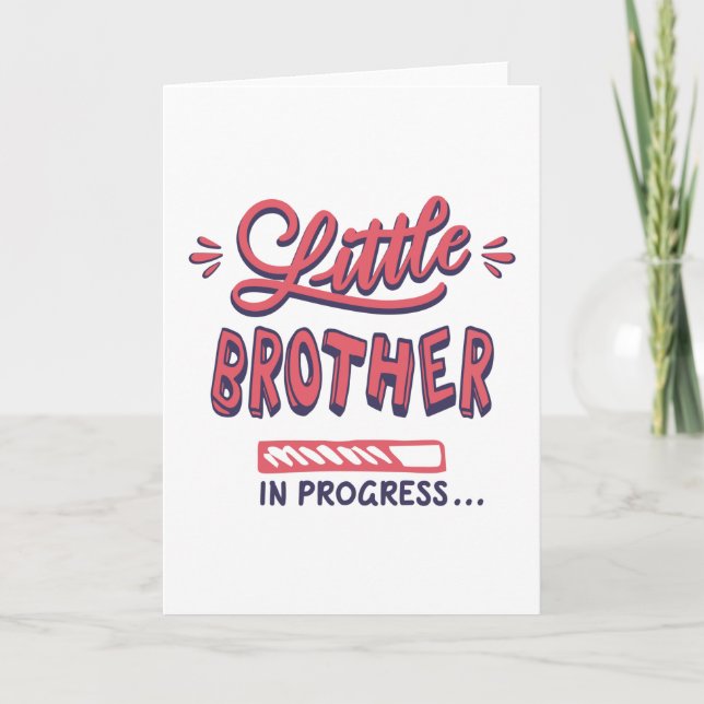 Little brother in progress card (Front)