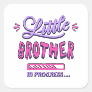 Little brother in progress square sticker