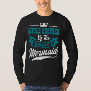 Little Brother Of The Birthday Mermaid Party Bday T-Shirt
