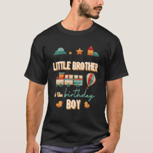 Little Brother The Birthday Boy Train Theme Matchi T-Shirt