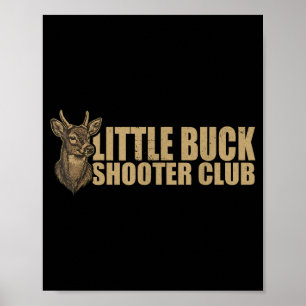 Little Buck Shooter Club Deer Hunting Bowhunter Poster