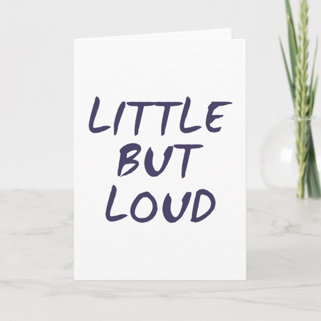 Little but loud card (Front)
