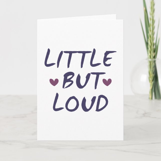 Little but loud card (Front)