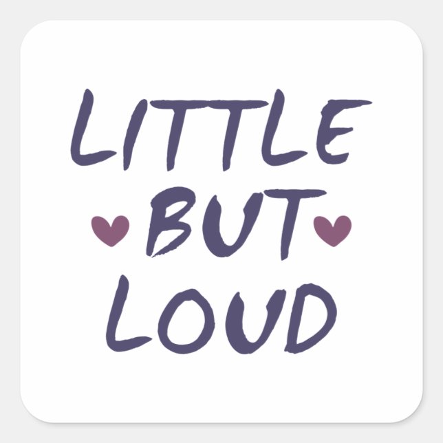 Little but loud square sticker (Front)