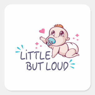 Little but loud square sticker