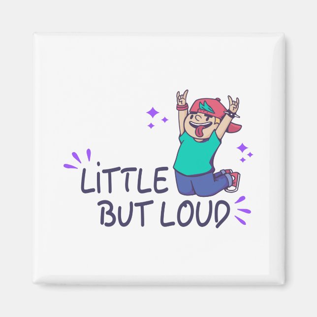 Little but loud sweatshirt magnet (Front)