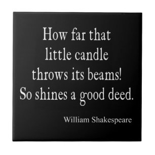 Little Candle Shines Good Deed Shakespeare Quote Tile