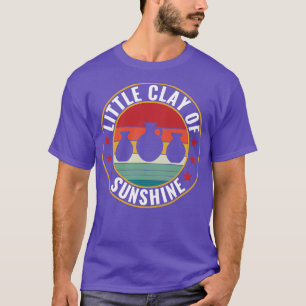 Little Clay of Sunshine Funny Pottery Kiln Retro T-Shirt