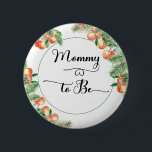 Little cutie Citrus Orange Mum to Be Button<br><div class="desc">Watercolor Little cutie Citrus Orange Mum to Be Button. Matching items available.</div>
