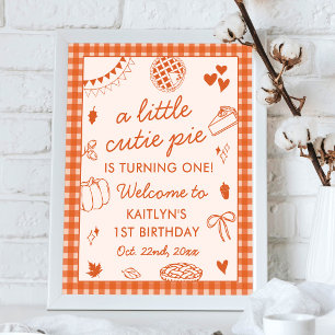 Little Cutie Pie Turning One! Fall 1st Birthday Poster