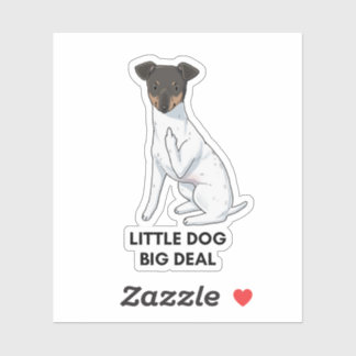 Little Dog, Big Deal Sticker