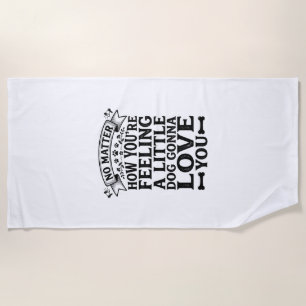 Little Dog Love You Vintage Typography Design_1 Beach Towel