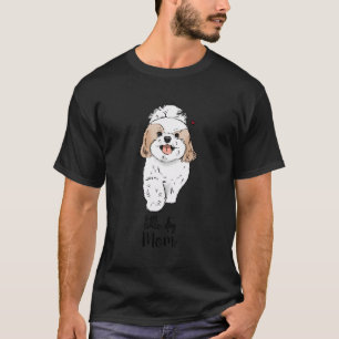 Little Dog Mum Shih Tzu Mum Bichon Mum Maltese Mum T-Shirt