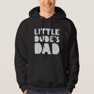 Little Dude’s Dad Hoodie