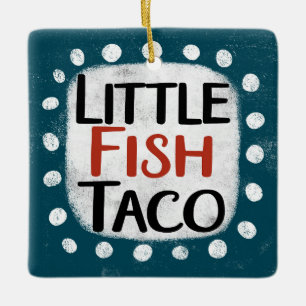 Little Fish Taco Ornament