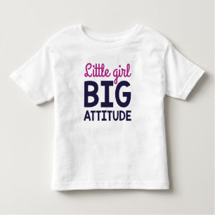 Little Girl Big Attitude Toddler T-Shirt