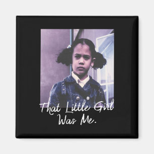 Little Girl Was Me T Shirt Kamala Harris 2020  Magnet