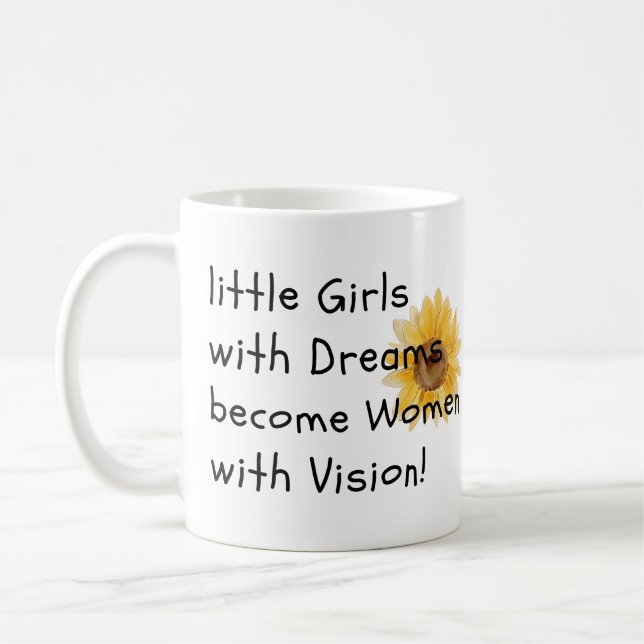 Little Girls Become Strong Women Mug (Left)