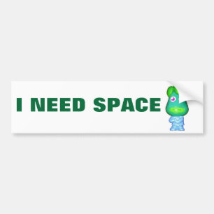 Little Green Alien Needs Space Bumper Sticker