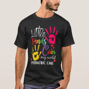 Little Hand Color My Worlds Pediatric Pediatrician T-Shirt