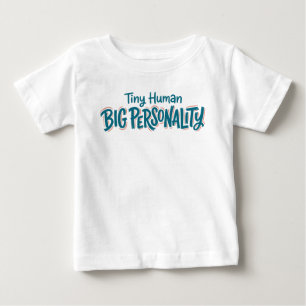 Little Kid Big Personality Baby T-Shirt